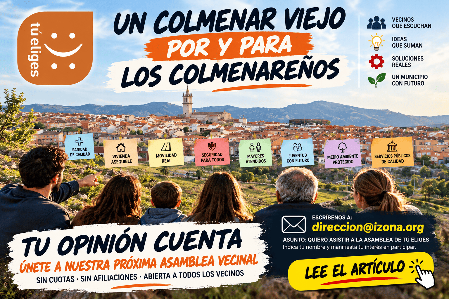 COLMENAR VIEJO NECESITA A SUS VECINOS. TÚ ELIGES ABRE SUS PUERTAS A QUIENES QUIERAN PARTICIPAR EN SU FUTURO